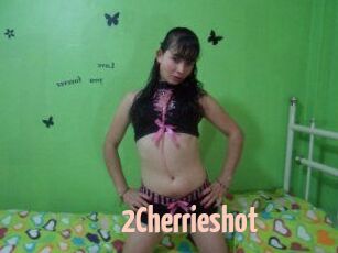 2Cherrieshot