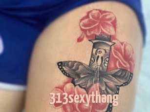 313sexythang