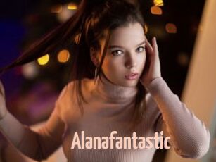 Alanafantastic