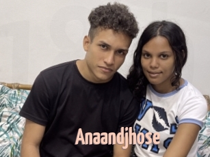 Anaandjhose