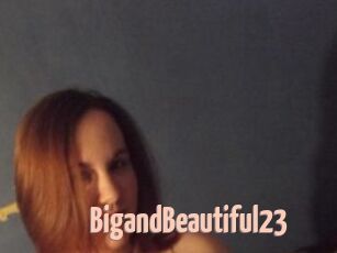 BigandBeautiful23