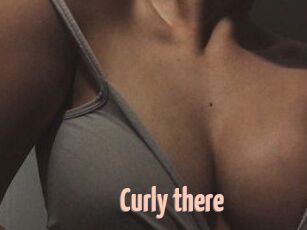 Curly_there