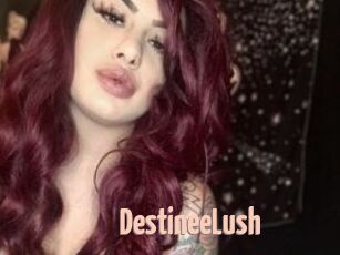 DestineeLush
