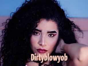 Dirtyblowyob