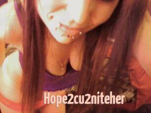 Hope2cu2niteher