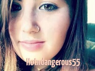 Hotndangerous55