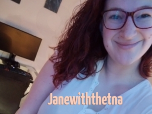 Janewiththetna