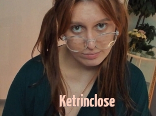 Ketrinclose