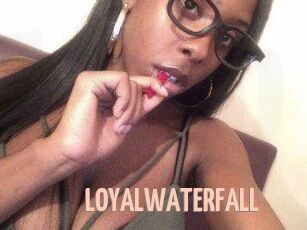 LOYALWATERFALL
