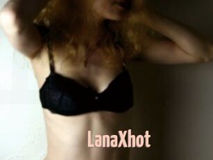 LanaXhot