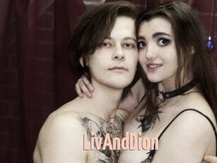 LivAndDion