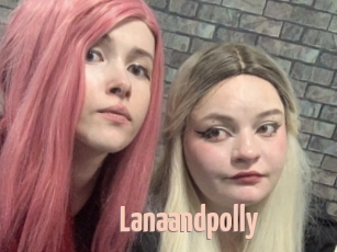 Lanaandpolly