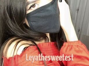 Leyathesweetest