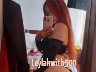 Leylakwith500