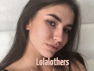 Lolalothers