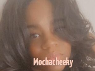 Mochacheeky