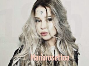 Mariarosettaa