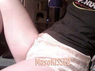 MasoKISSED