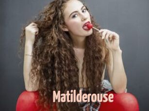 Matilderouse