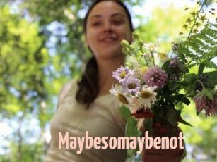 Maybesomaybenot