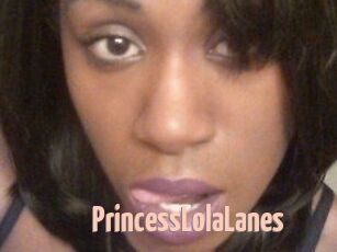 PrincessLolaLanes
