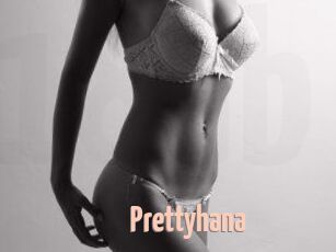 Prettyhana