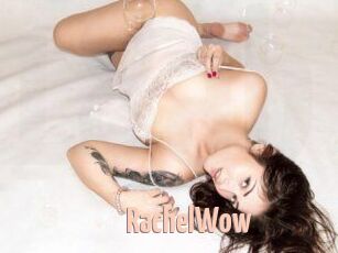 Rachel_Wow