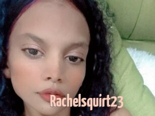 Rachelsquirt23