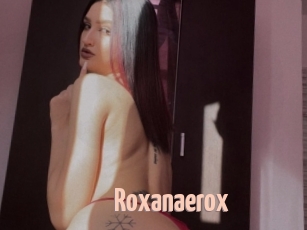 Roxanaerox