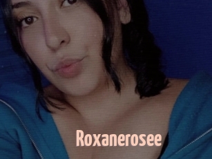 Roxanerosee