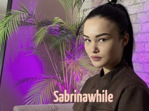 Sabrinawhile