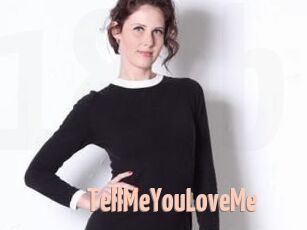 TellMeYouLoveMe