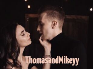 ThomasandMikeyy