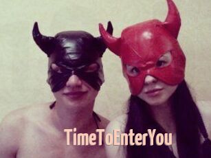 TimeToEnterYou