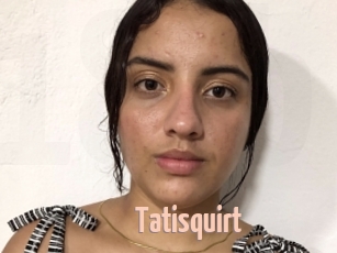 Tatisquirt