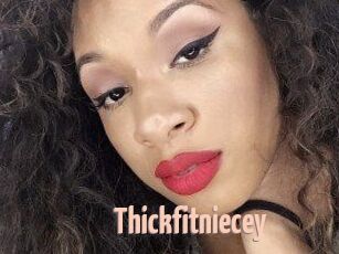 Thickfitniecey