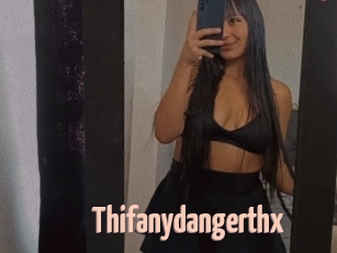 Thifanydangerthx