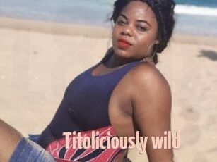 Titoliciously_wild