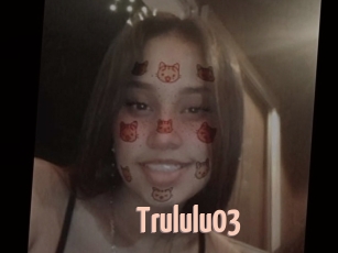 Trululu03