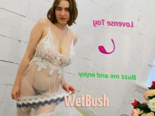 WetBush