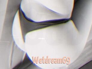 Wetdream69