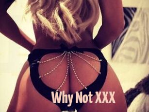 Why_Not_XXX