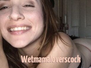 Wetmamaloverscock