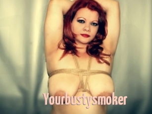 Yourbustysmoker